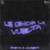Chama - Le dimos la vuelta (feat. Lavieja70) - Single